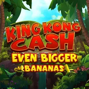 King Kong Cash Even Bigger Bananas